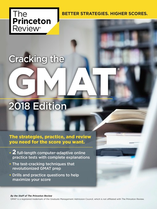 Title details for Cracking the GMAT with 2 Computer-Adaptive Practice Tests, 2018 Edition by Princeton Review - Available
